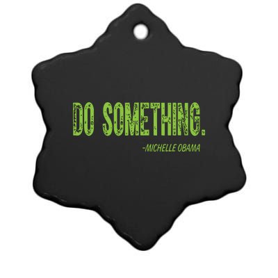 Do Something In Green Brat Michelle Obama Do Something Ceramic Star Ornament