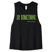 Do Something In Green Brat Michelle Obama Do Something Women's Racerback Cropped Tank