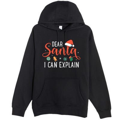 Dear Santa I Can Explain Family Christmas Premium Pullover Hoodie
