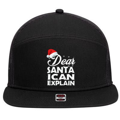 Dear Santa I Can Explain Christmas Funny Gift 7 Panel Mesh Trucker Snapback Hat