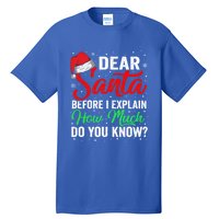 Dear Santa I Can Explain Funny Christmas Gift Adults Gift Tall T-Shirt