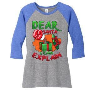 Dear Santa I Can Explain Dear Santa Present Gift Christmas Gift Women's Tri-Blend 3/4-Sleeve Raglan Shirt