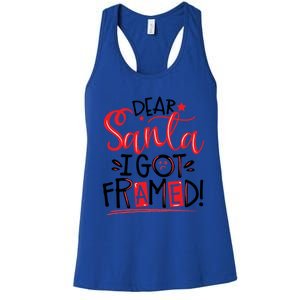 Dear Santa I Got Framed Santa Humor Fun Cool Gift Women's Racerback Tank