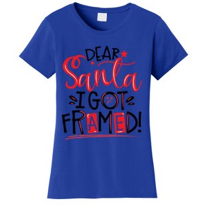 Dear Santa I Got Framed Santa Humor Fun Cool Gift Women's T-Shirt