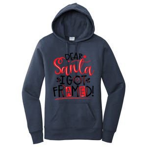 Dear Santa I Got Framed Santa Humor Fun Cool Gift Women's Pullover Hoodie