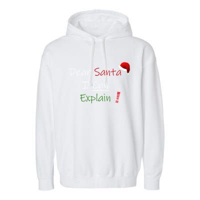 Dear Santa I Can Explain Cool Gift Garment-Dyed Fleece Hoodie