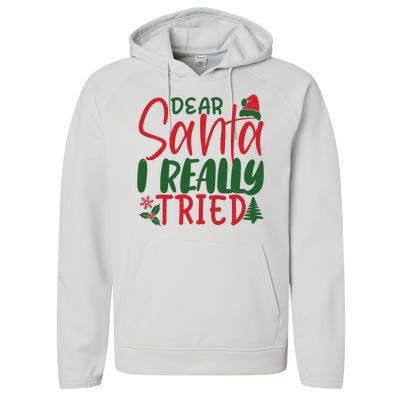 Dear Santa I Really Tried Funny Christmas Performance Fleece Hoodie