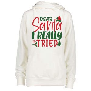 Dear Santa I Really Tried Funny Christmas Womens Funnel Neck Pullover Hood