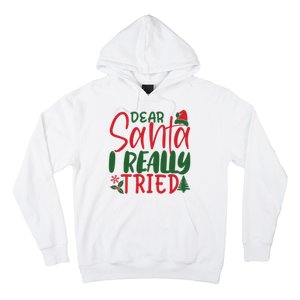 Dear Santa I Really Tried Funny Christmas Hoodie