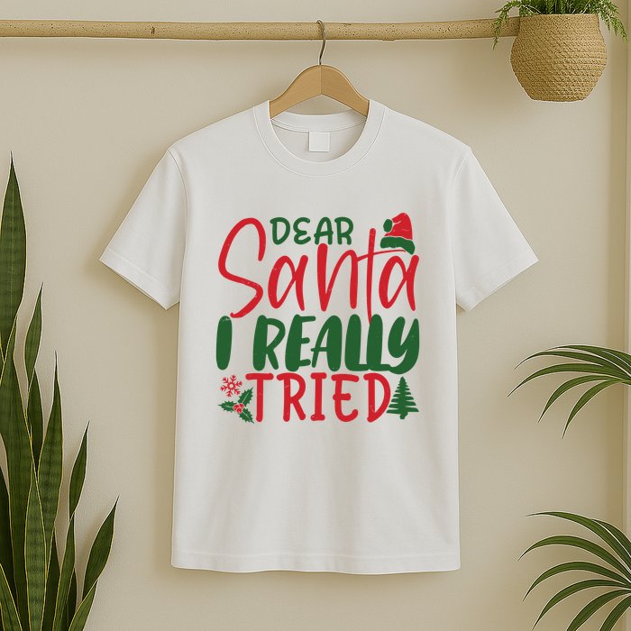 Dear Santa I Really Tried Funny Christmas T-Shirt