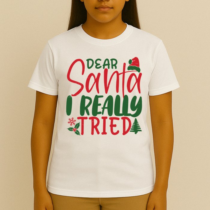 Dear Santa I Really Tried Funny Christmas T-Shirt