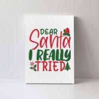 Dear Santa I Really Tried Funny Christmas Canvas