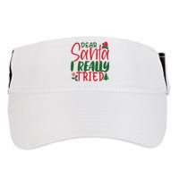 Dear Santa I Really Tried Funny Christmas Adult Drive Performance Visor