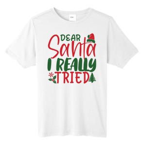 Dear Santa I Really Tried Funny Christmas Tall Fusion ChromaSoft Performance T-Shirt