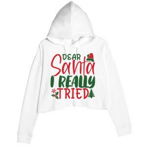 Dear Santa I Really Tried Funny Christmas Crop Fleece Hoodie