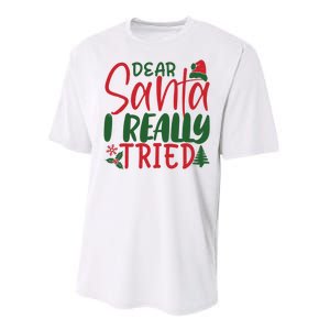 Dear Santa I Really Tried Funny Christmas Performance Sprint T-Shirt