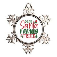 Dear Santa I Really Tried Funny Christmas Metallic Star Ornament