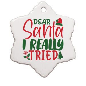 Dear Santa I Really Tried Funny Christmas Ceramic Star Ornament