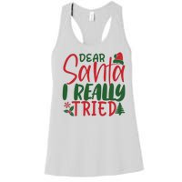 Dear Santa I Really Tried Funny Christmas Women's Racerback Tank