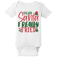 Dear Santa I Really Tried Funny Christmas Baby Bodysuit