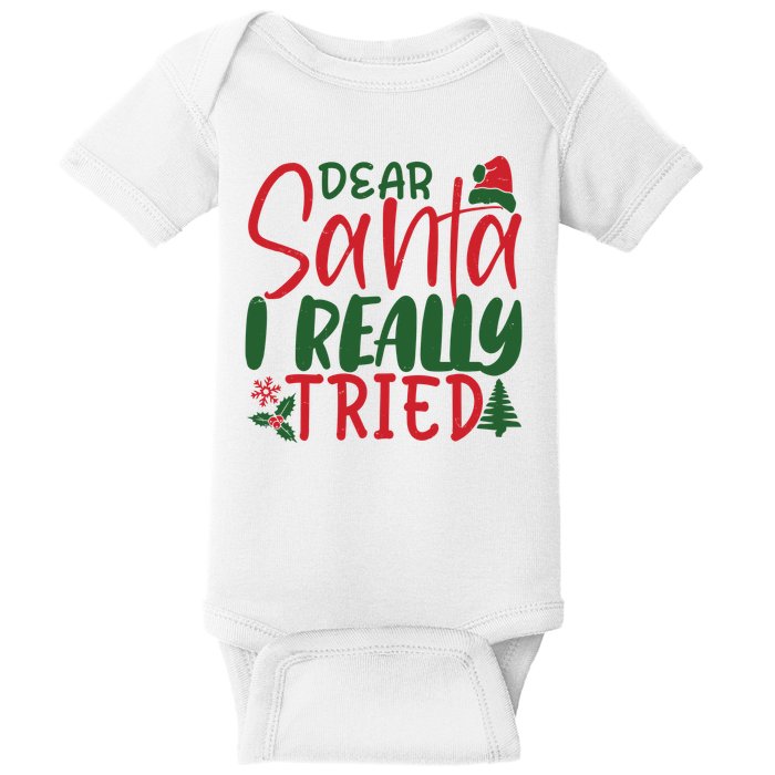 Dear Santa I Really Tried Funny Christmas Baby Bodysuit