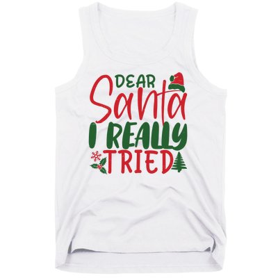 Dear Santa I Really Tried Funny Christmas Tank Top