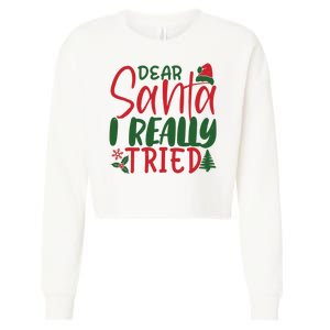 Dear Santa I Really Tried Funny Christmas Cropped Pullover Crew