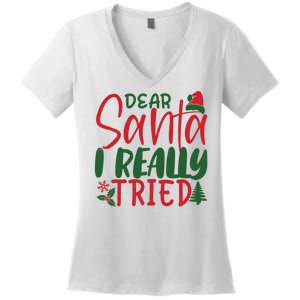 Dear Santa I Really Tried Funny Christmas Women's V-Neck T-Shirt