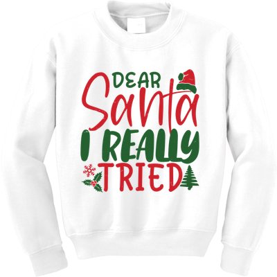 Dear Santa I Really Tried Funny Christmas Kids Sweatshirt