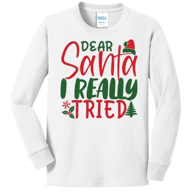 Dear Santa I Really Tried Funny Christmas Kids Long Sleeve Shirt