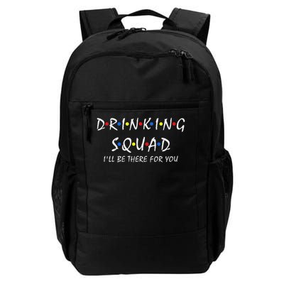 Drinking Squad I'll Be There For You Birthday Squad Party Backpack