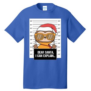 Dear Santa I Can Explain Sloth Criminal Christmas Funny Gift Tall T-Shirt