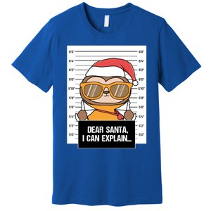 Dear Santa I Can Explain Sloth Criminal Christmas Funny Gift Premium T-Shirt