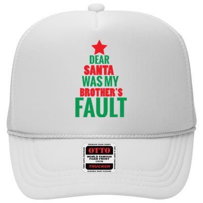 Dear Santa It Was My Brother S Fault High Crown Mesh Back Trucker Hat