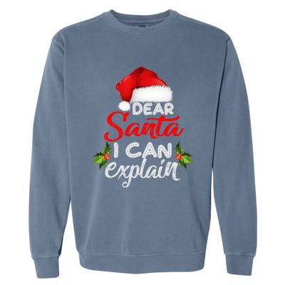 Dear Santa I Can Explain Ugly Christmas Xmas Garment-Dyed Sweatshirt