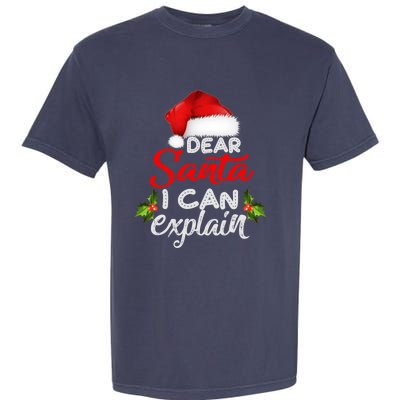 Dear Santa I Can Explain Ugly Christmas Xmas Garment-Dyed Heavyweight T-Shirt