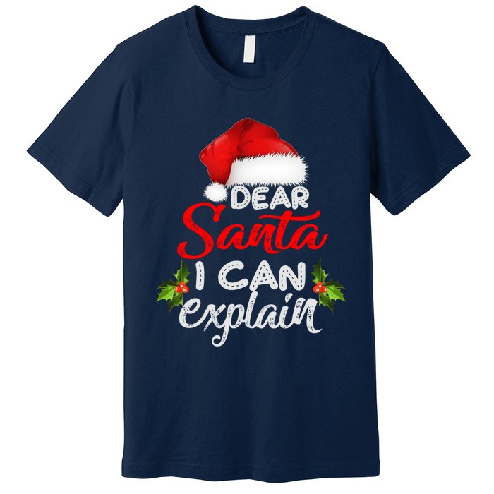 Dear Santa I Can Explain Ugly Christmas Xmas Premium T-Shirt