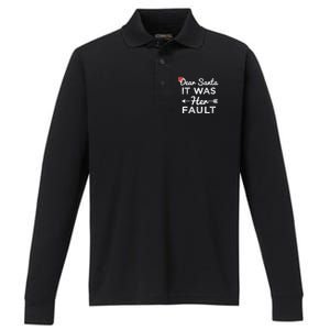 Dear Santa It Was Her Fault Gift Performance Long Sleeve Polo