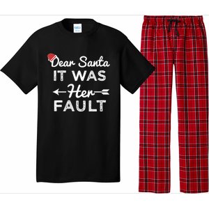 Dear Santa It Was Her Fault Gift Pajama Set