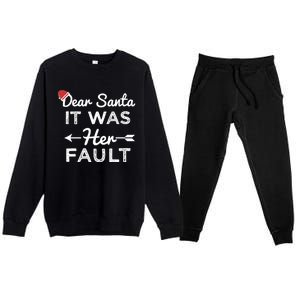 Dear Santa It Was Her Fault Gift Premium Crewneck Sweatsuit Set