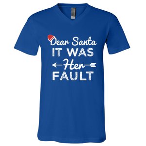 Dear Santa It Was Her Fault Gift V-Neck T-Shirt