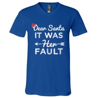 Dear Santa It Was Her Fault Gift V-Neck T-Shirt