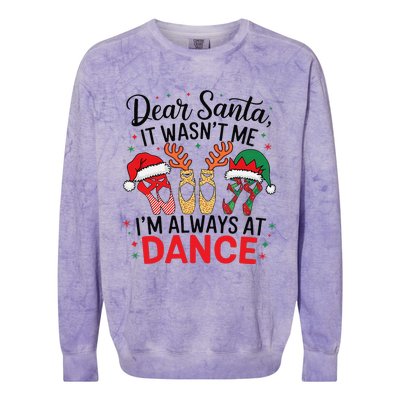 Dear Santa It WasnT Me IM Always At Dance Ballet Christmas Colorblast Crewneck Sweatshirt