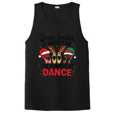 Dear Santa It WasnT Me IM Always At Dance Ballet Christmas PosiCharge Competitor Tank