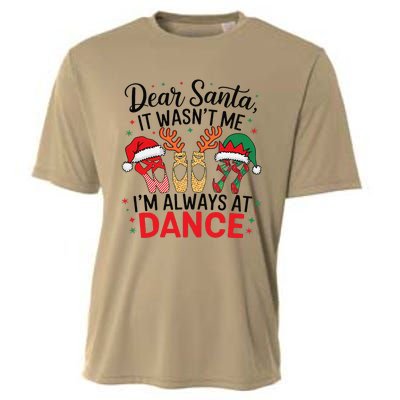 Dear Santa It WasnT Me IM Always At Dance Ballet Christmas Cooling Performance Crew T-Shirt