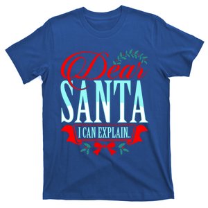 Dear Santa I Can Explain Funny Christmas Gift T-Shirt