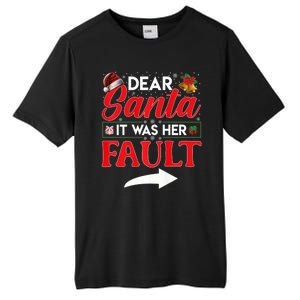 Dear Santa It Was Her Fault Funny Christmas Couples Tall Fusion ChromaSoft Performance T-Shirt