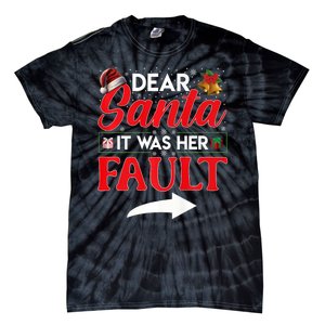 Dear Santa It Was Her Fault Funny Christmas Couples Tie-Dye T-Shirt