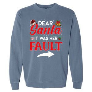 Dear Santa It Was Her Fault Funny Christmas Couples Garment-Dyed Sweatshirt