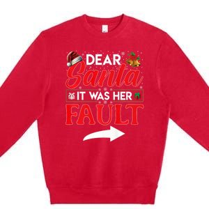 Dear Santa It Was Her Fault Funny Christmas Couples Premium Crewneck Sweatshirt